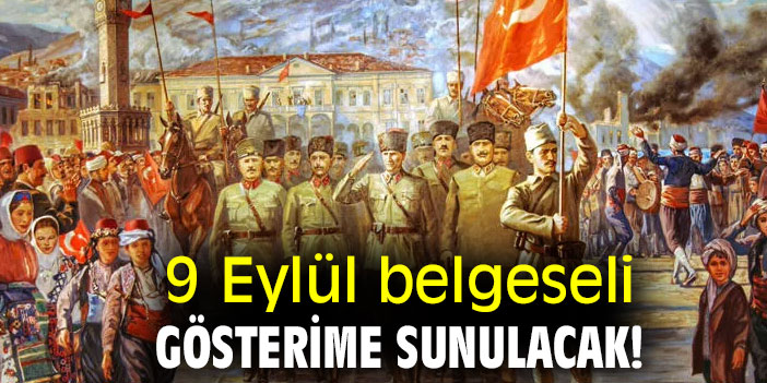 9 Eylül belgeseli Tire, Foça ve Ödemiş’te gösterime sunulacak!