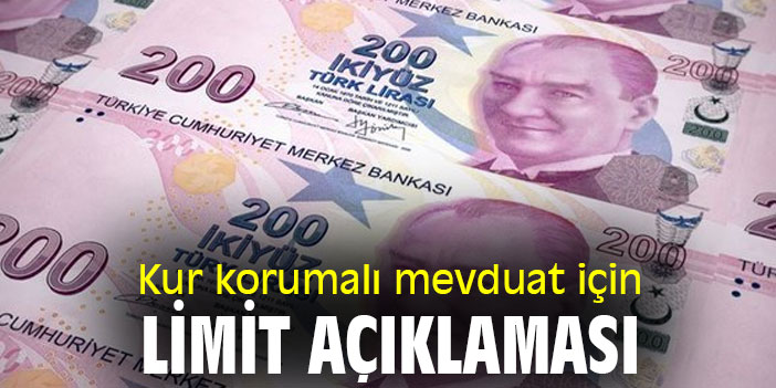 Kur korumalı mevduat için limit açıklaması