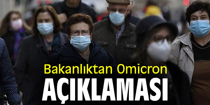 Bakanlıktan Omicron açıklaması