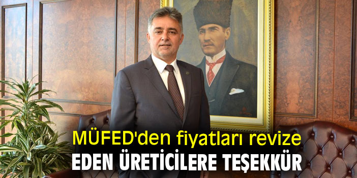MÜFED'den üreticilere teşekkür!