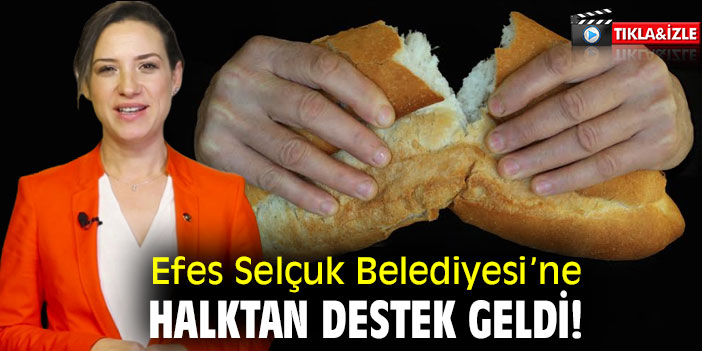 Efes Selçuk Belediyesi’ne halktan destek geldi!