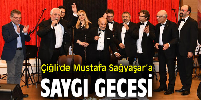 Çiğli'de Mustafa Sağyaşar’a Saygı Gecesi