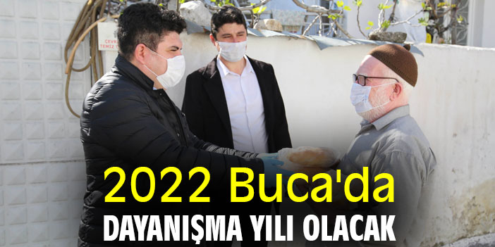 2022 Buca'da dayanışma yılı olacak
