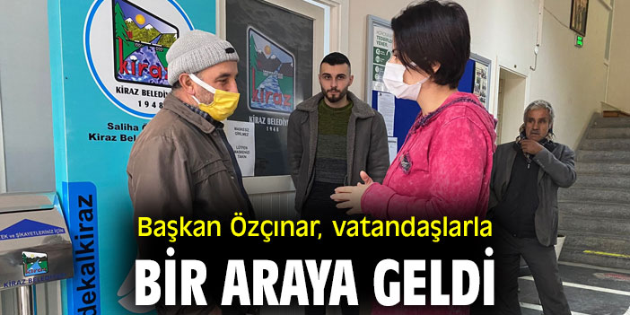 Başkan Özçınar, vatandaşlarla bir araya geldi