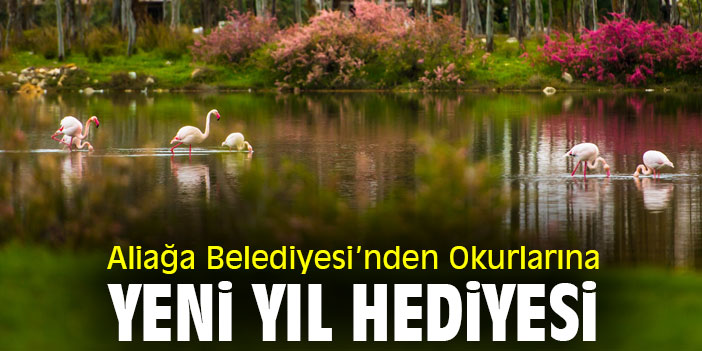 Aliağa Belediyesi’nden Okurlarına Yeni Yıl Hediyesi