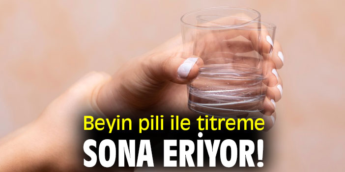 Beyin pili ile titreme sona eriyor!