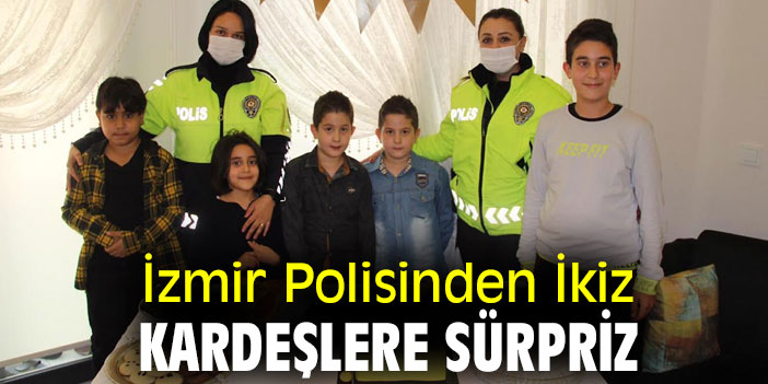 İzmir Polisinden İkiz Kardeşlere Sürpriz