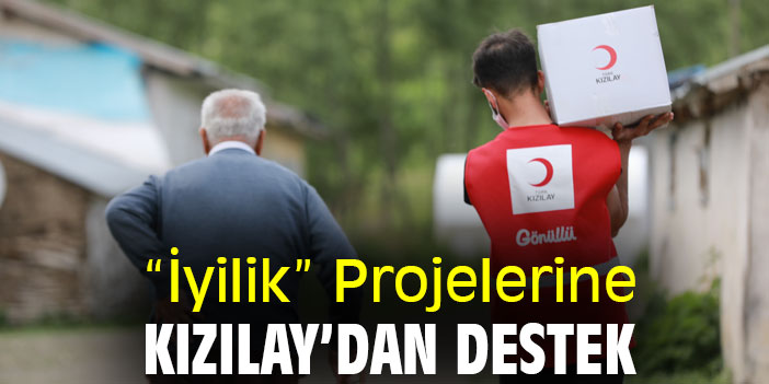 “İyilik” Projelerine Kızılay’dan Destek