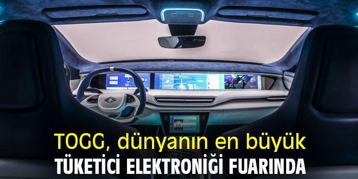 TOGG, dünyanın en büyük Tüketici Elektroniği Fuarında
