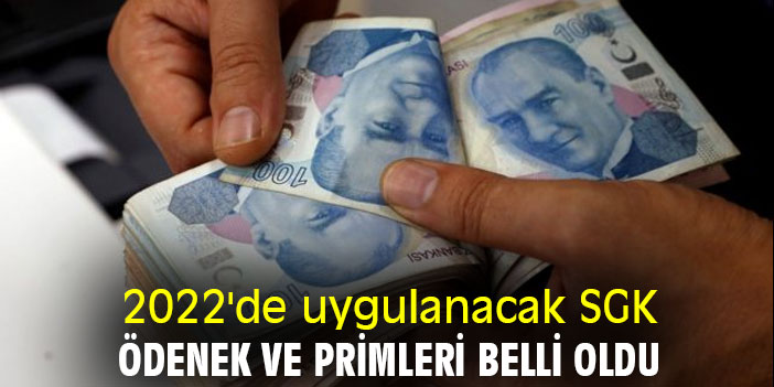 2022'de uygulanacak SGK ödenek ve primleri belli oldu