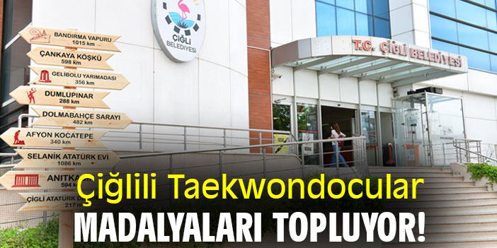 Çiğlili Taekwondocular Madalyaları Topluyor!