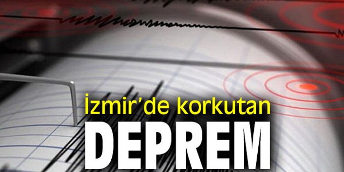 İzmir'de korkutan deprem