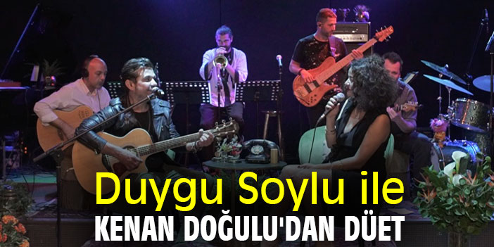 Duygu Soylu ile Kenan Doğulu'dan Düet