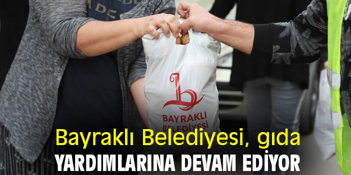 Bayraklı Belediyesi, gıda yardımlarına devam ediyor