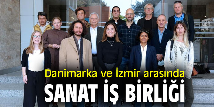 Danimarka ve İzmir arasında iş birliği!