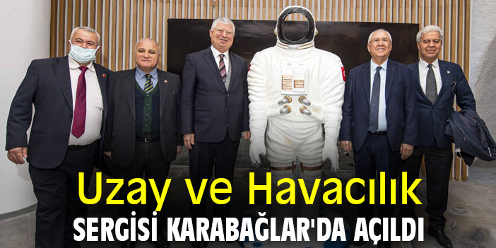 Uzay ve Havacılık Sergisi Karabağlar'da açıldı