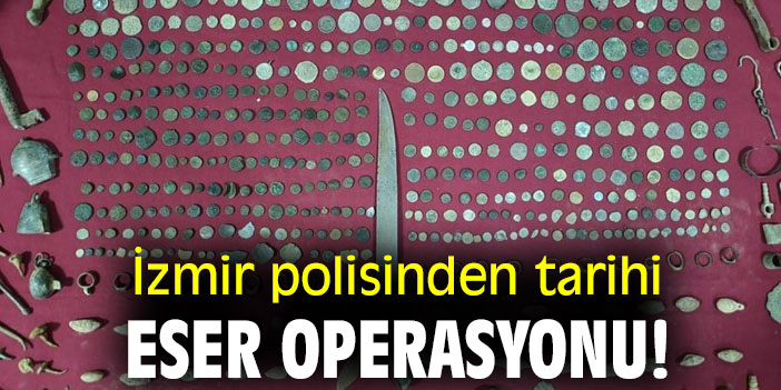 İzmir polisinden tarihi eser operasyonu!