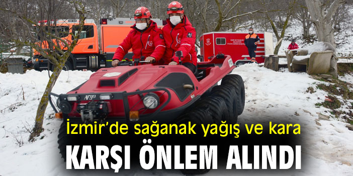 İzmir’de sağanak yağış ve kara karşı önlem alındı