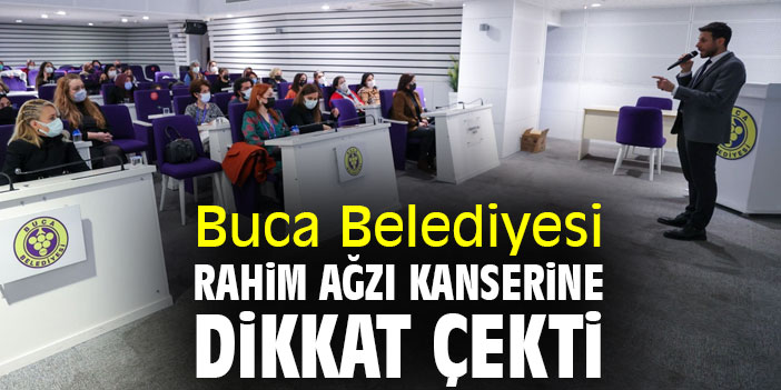 Buca Belediyesi, rahim ağzı kanserine dikkat çekti