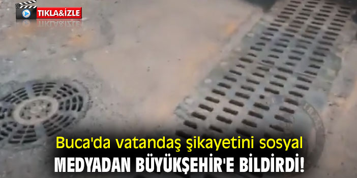Buca'da vatandaş şikayetini sosyal medyadan Büyükşehir'e bildirdi!