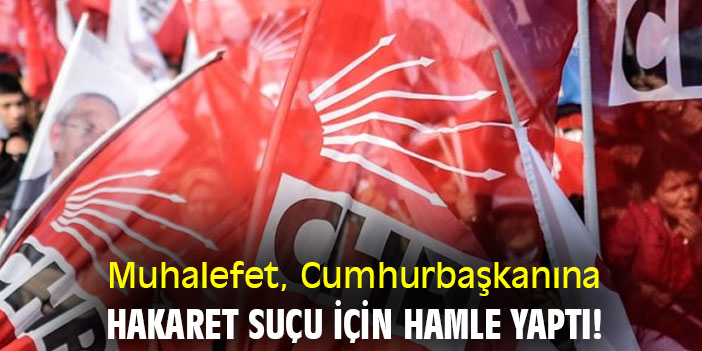 Muhalefet, Cumhurbaşkanına hakaret suçu için hamle yaptı!