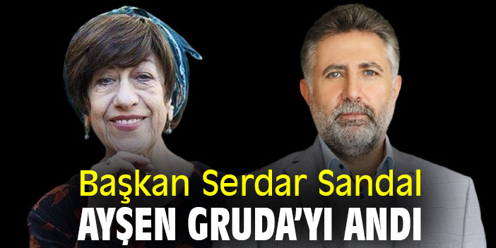 Başkan Serdar Sandal Ayşen Gruda’yı andı