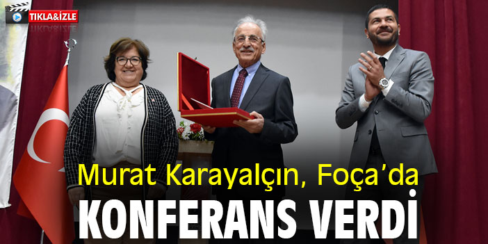 Murat Karayalçın, Foça’da Konferans Verdi