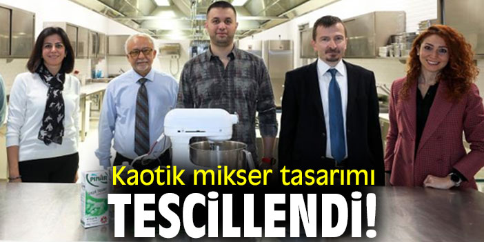 Kaotik mikser tasarımı tescillendi!