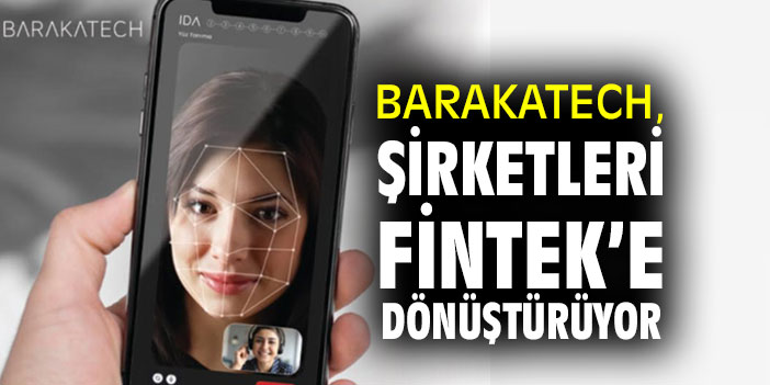 BARAKATECH, şirketleri FinTek’e dönüştürüyor
