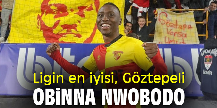 Ligin en iyisi, Göztepeli Obinna Nwobodo