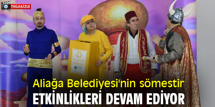 Aliağa Belediyesi'nin sömestir etkinlikleri devam ediyor