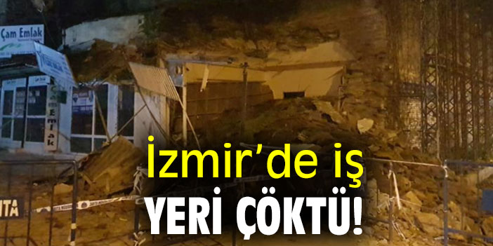İzmir’de iş yeri çöktü!