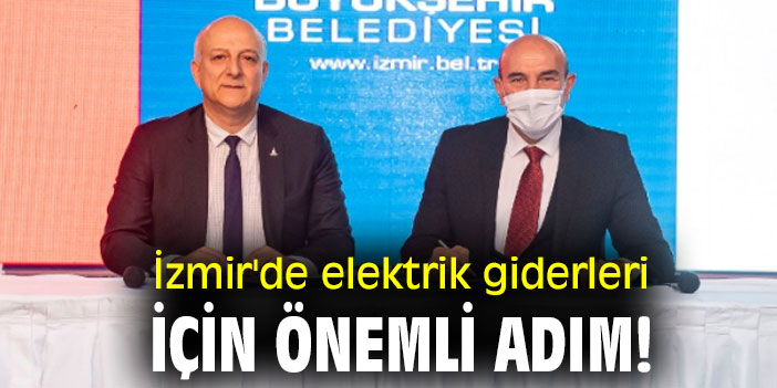 İzmir'de elektrik giderleri için önemli adım!