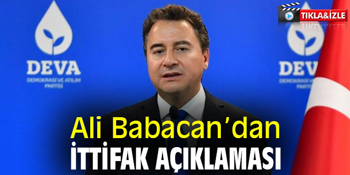 Ali Babacan’dan İttifak Açıklaması