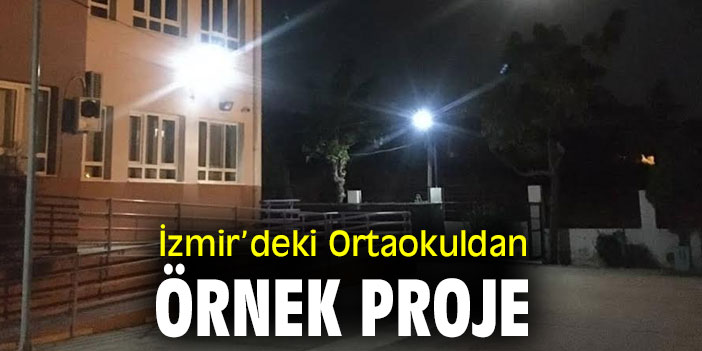 İzmir’deki Ortaokuldan Örnek Proje
