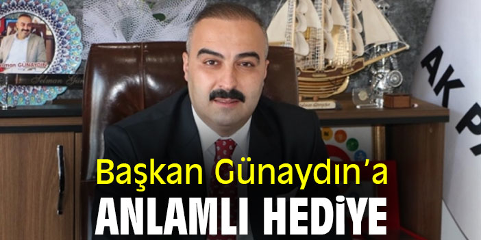 Başkan Günaydın’a anlamlı hediye