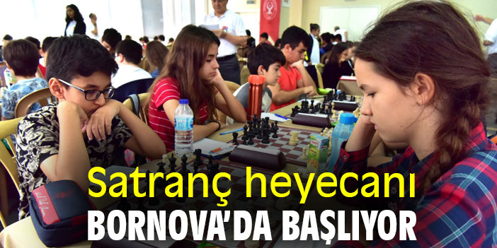 Satranç heyecanı Bornova’da başlıyor