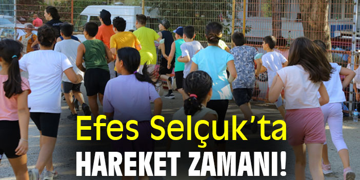 Efes Selçuk’ta Hareket Zamanı!