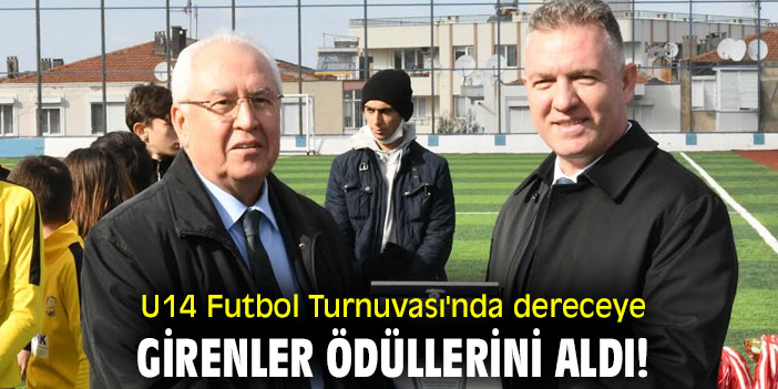 U14 Futbol Turnuvası'nda dereceye girenler ödüllerini aldı!