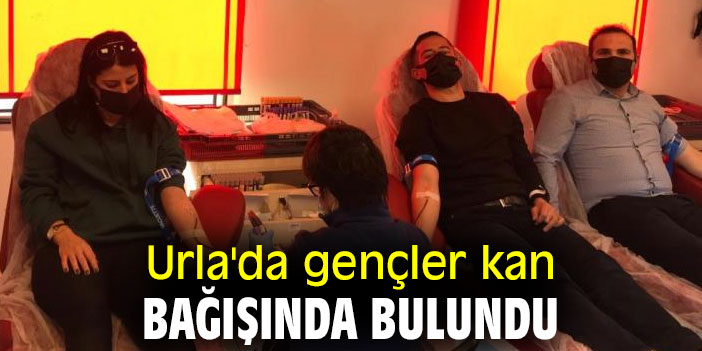 Urla'da gençler kan bağışında bulundu