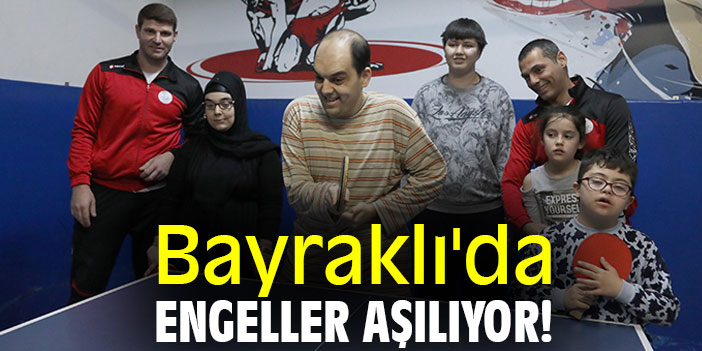 Bayraklı'da engeller aşılıyor!