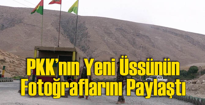 PKK'nın Yeni Üssü'nün Fotoğraflarını Paylaştı