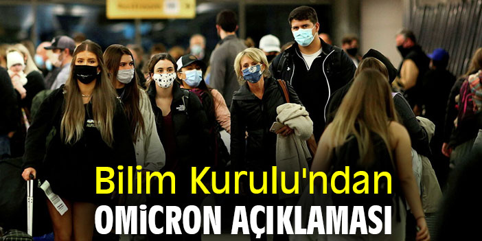 Bilim Kurulu'ndan Omicron açıklaması
