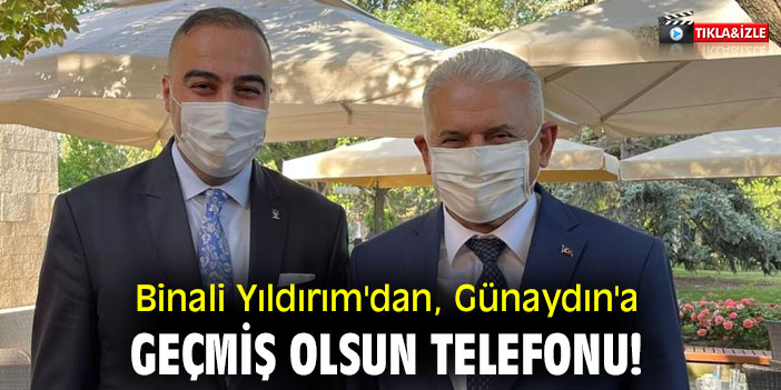 Binali Yıldırım'dan, Günaydın'a geçmiş olsun telefonu!