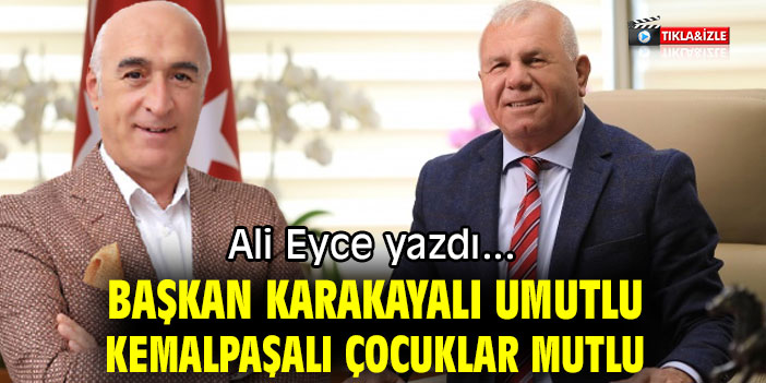 BAŞKAN KARAKAYALI UMUTLU, KEMALPAŞALI ÇOCUKLAR MUTLU