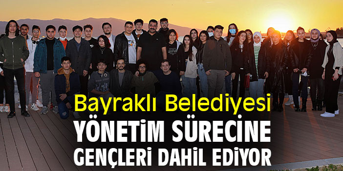 Bayraklı Belediyesi yönetim süreci gençleri dahil ediyor