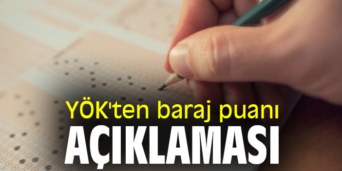 YÖK'ten baraj puanı açıklaması