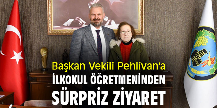 Başkan Vekili Pehlivan'a ilkokul öğretmeninden sürpriz ziyaret