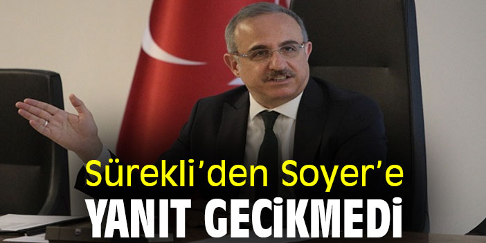 Sürekli’den Soyer’e yanıt gecikmedi