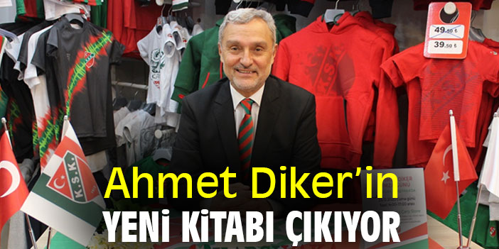 Ahmet Diker’in yeni kitabı çıkıyor